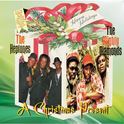 A Christmas Present - The Mighty Diamonds A Christmas Present - The Mighty Diamonds