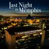Last Night in Memphis - Single album lyrics, reviews, download