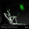 Nothing Lasts Forever artwork