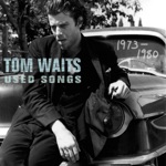 Tom Waits - (Looking for) The Heart of Saturday Night