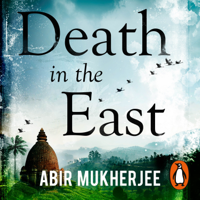 Abir Mukherjee - Death in the East artwork