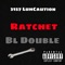 Ratchet (feat. BL Double) - 3157 LuhCaution lyrics