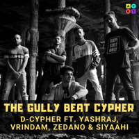 D.Cypher - The Gully Beat Cypher (feat. Yashraj, Vrindam, Zedano & Siyaahi) - Single artwork