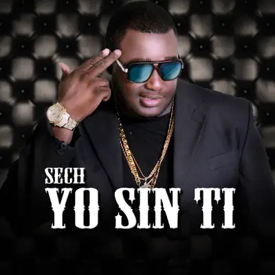 Yo Sin ti - Single - Sech