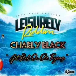 Get Rich or Die Trying - Single - Charly Black Get Rich or Die Trying - Single - Charly Black
