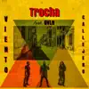 Trocha (feat. QVLN) - Single album lyrics, reviews, download