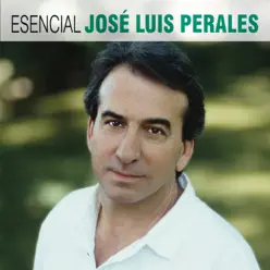 Esencial José Luis Perales - José Luis Perales