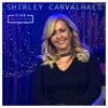 Shirley Carvalhaes Live Session - EP