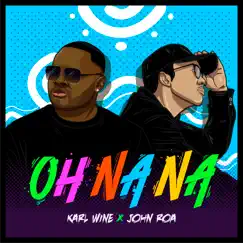 Oh na na - Single by Karl Wine & John Roa album reviews, ratings, credits