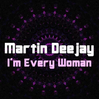 I'm Every Woman (Instrumental) by Martin Deejay song reviws