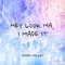Hey Look Ma, I Made It - Jared Halley lyrics