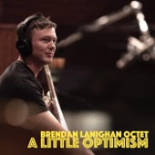 Brendan Lanighan Octet - A Little Optimism