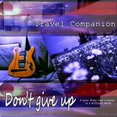 Don't give up: A Quiet Blues Jazz Traveler in a difficult world artwork