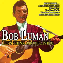 Let's Think About Living - Bob Luman