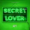 Secret Lover (alphalove Remix) - Single album lyrics, reviews, download