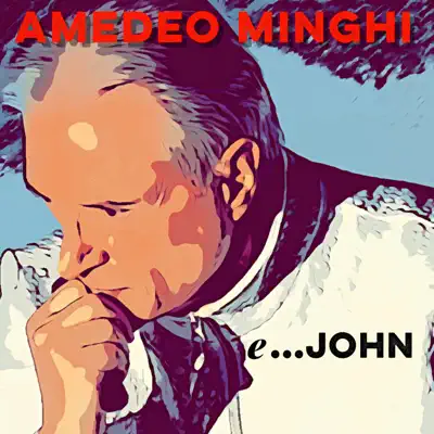 e ...John - Single - Amedeo Minghi