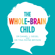 Dr Tina Payne Bryson & Dr. Daniel Siegel - The Whole-Brain Child