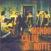 Mondo Caldo Di Notte