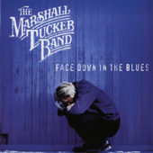 Face Down in the Blues (feat. Doug Gray) - The Marshall Tucker Band
