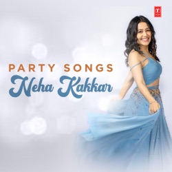الالبوم Party Songs Neha Kakkar By Neha Kakkar تحميل Mp3 مجانا