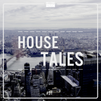 Various Artists - House Tales, Vol. 31 artwork