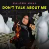 Don't Talk About Me - Single album lyrics, reviews, download