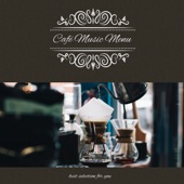 Café Music Menu ~Best Selection for You~ すっきり目覚めのモーニングコーヒー&ジャズ~ artwork