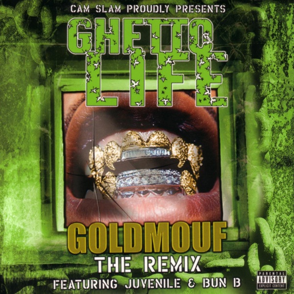 Goldmouf the Remix - EP - Bun B, Ghetto Life & Juvenile