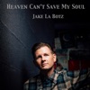 Heaven Can't Save My Soul - Single artwork