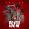 Do You Love Me - Hansum lyrics