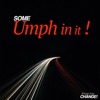 Some Umph in It - Single