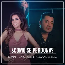 ¿Cómo Se Perdona? - Single - Rommy Marcovich