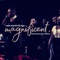 Magnificent  [feat. Torian Williams] - Nate Martin & S.I.G.N. lyrics