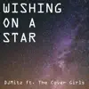 Wishing on a Star (feat. The Cover Girls) - Single album lyrics, reviews, download