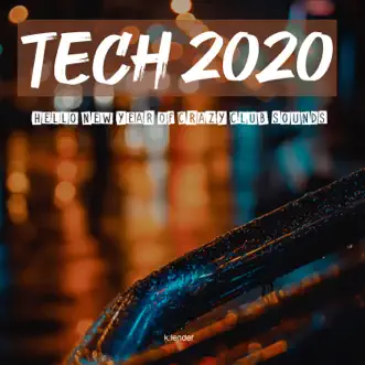 Tech 2020: Hello New Year of Crazy Club Sounds by Various Artists album reviews, ratings, credits