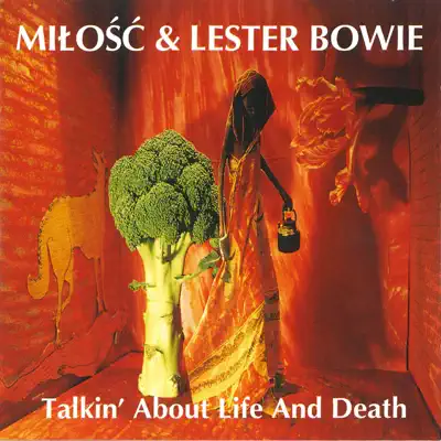 Talkin' About Life And Death - Lester Bowie