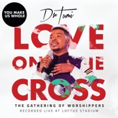 You Make Us Whole (The Gathering Of Worshippers / Live At Loftus Stadium) artwork