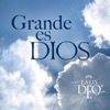 Grande Es Dios