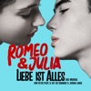 Romeo & Julia - Liebe ist alles (Das Musical)