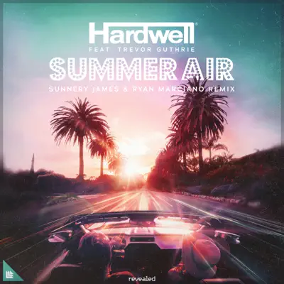 Summer Air (Sunnery James & Ryan Marciano Remix) [feat. Trevor Guthrie] [Remixes] - Single - Hardwell