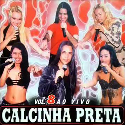 Ao Vivo, Vol. 8 (Ao Vivo) - Calcinha Preta