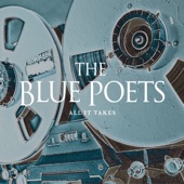 The Blue Poets - All It Takes