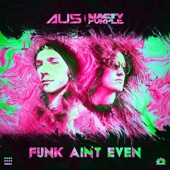 Au5 - Funk Ain't Even