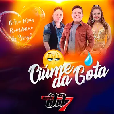 Ciúme da Gota - Single - Banda 007