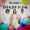 Addicted to You - Single