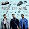 Make You Mine by PUBLIC iTunes Track 1