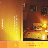Danny Scott Lane - Is It Really Nice?