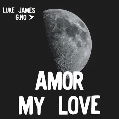 Amor, My Love - Single - Luke James