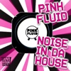 Noise In Da House - Single