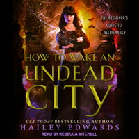 Hailey Edwards - How to Wake an Undead City artwork